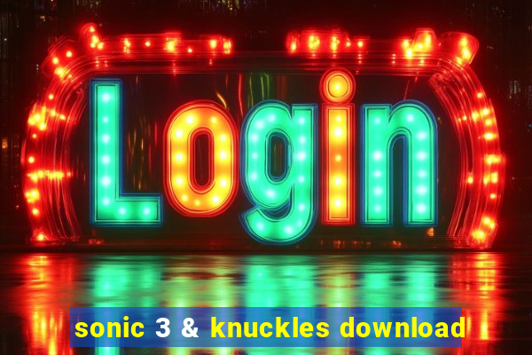 sonic 3 & knuckles download